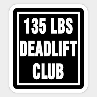 Deadlift 135lbs Sticker